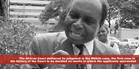 On 14 June 2013 the Court delivered its judgment in the Mtikila case -  the first case in the history of the Court to be decided on merits in which the applicants succeeded
